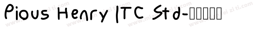 Pious Henry ITC Std字体转换